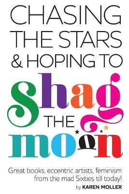 Book cover for Chasing the Stars and Hoping to Shag the Moon