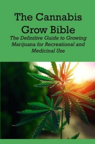 Cover of The Cannabis Grow Bible