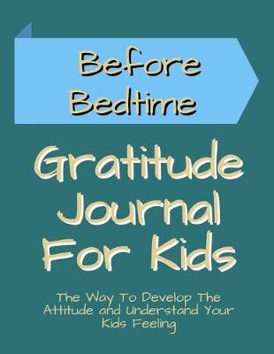 Book cover for Before Bedtime Gratitude Journal for Kids