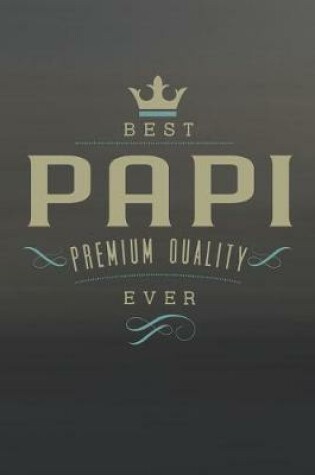 Cover of Best Papi Premium Quality Ever