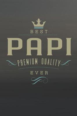 Book cover for Best Papi Premium Quality Ever