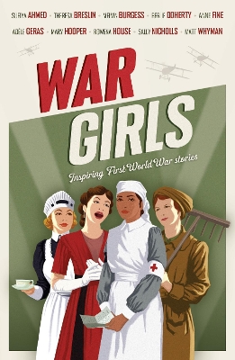 War Girls by Adele Geras, Melvin Burgess, Berlie Doherty, Mary Hooper, Anne Fine, Matt Whyman, Theresa Breslin, Sally Nicholls, Rowena House