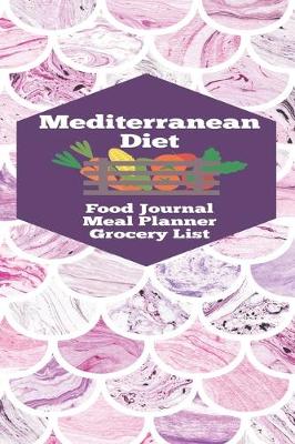 Book cover for Mediterranean Diet Food Journal Meal Planner Grocery List