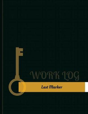 Cover of Last Marker Work Log