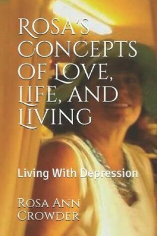 Cover of Rosa's Concepts of Love, Life, and Living