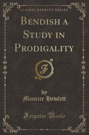 Cover of Bendish a Study in Prodigality (Classic Reprint)