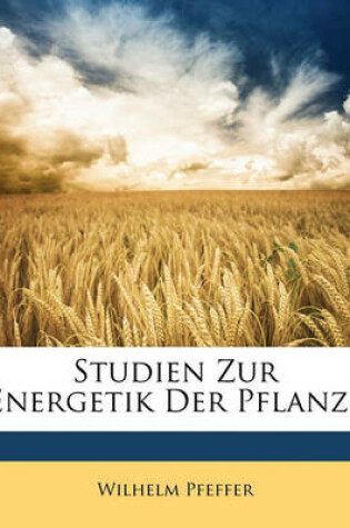 Cover of Studien Zur Energetik Der Pflanze, No. III.