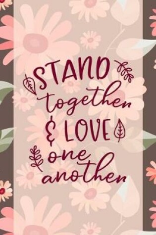 Cover of Stand Together & Love One Another