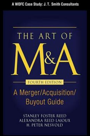 Cover of The Art of M&A, Fourth Edition, Case Study - A Wofc Case Study: J. T. Smith Consultants