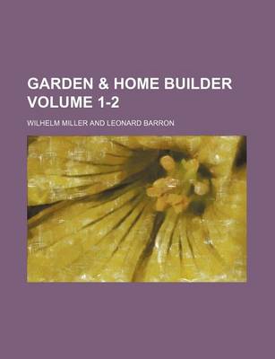 Book cover for Garden & Home Builder Volume 1-2