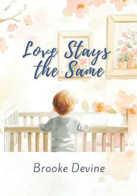 Book cover for Love Stays The Same