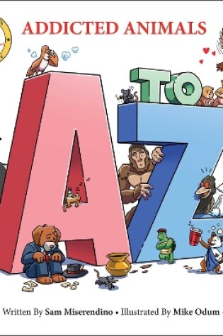 Cover of Addicted Animals A to Z