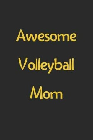 Cover of Awesome Volleyball Mom