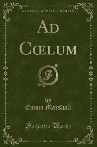 Cover of Ad Coelum (Classic Reprint)