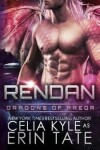 Book cover for Rendan (Scifi Alien Dragon Romance)