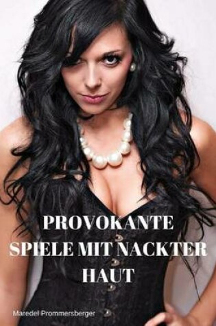 Cover of Provokante Spiele mit nackter Haut
