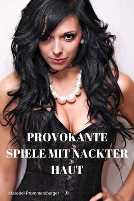 Book cover for Provokante Spiele mit nackter Haut