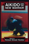 Book cover for Aikido and the New Warrior