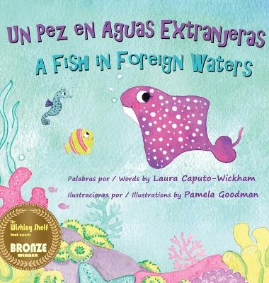 Book cover for Un Pez en Aguas Extranjeras, un Libro de Cumpleaños en Español e Inglés