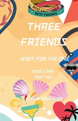 Cover of Three Friends Wait for the One Books One and Two