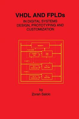 Book cover for VHDL and FPLDs in Digital Systems Design, Prototyping and Customization