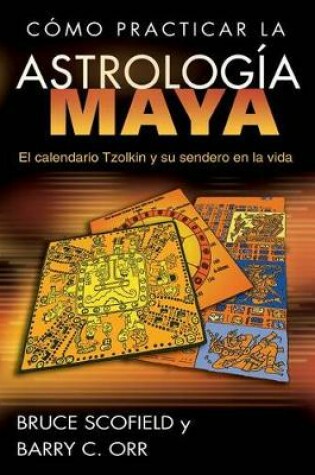 Cover of Como Practicar La Astrologia Maya