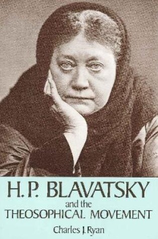 Cover of H P Blavatsky & the Theosophical Movement