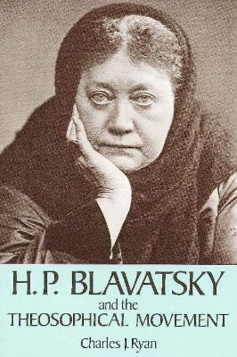 Book cover for H P Blavatsky & the Theosophical Movement