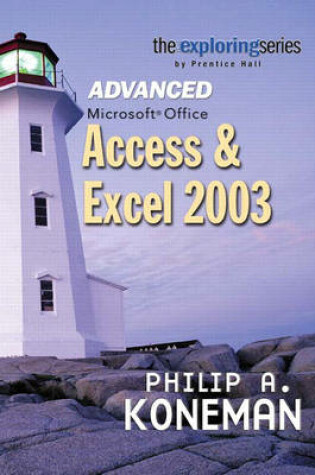 Cover of Exploring Advanced Microsoft Office Access and Excel 2003