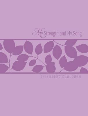 Book cover for My Strength and My Song: One-Year Devotional Journal