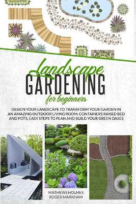 Cover of Landscape Gardening for Beginners