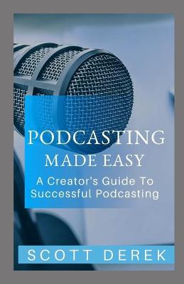 Book cover for Podcasting Made Easy