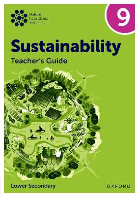 Book cover for Oxford International Sustainability: Teacher's Guide 9 (Lower Secondary)