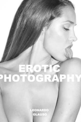 Cover of Erotic Photography. Leonardo Glauso