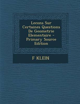 Book cover for Lecons Sur Certaines Questions de Geometrie Elementaire - Primary Source Edition