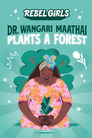 Cover of Dr. Wangari Maathai Plants a Forest