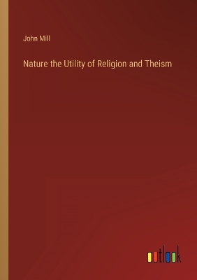 Book cover for Nature the Utility of Religion and Theism