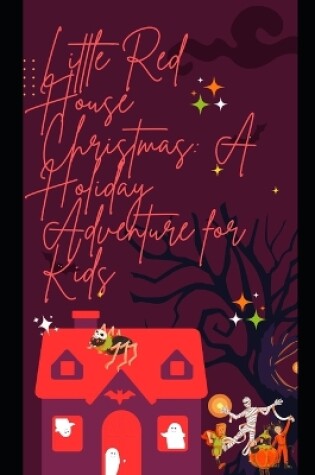 Cover of Little Red House Christmas