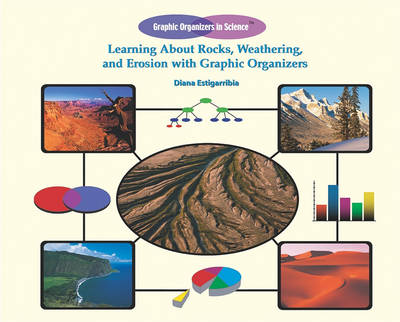 Book cover for Learning about Rocks, Weathering, and Erosion with Graphic Organizers