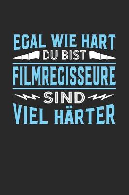 Book cover for Egal wie hart du bist Filmregisseure sind viel harter