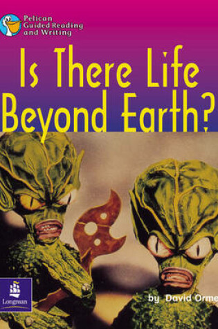 Cover of Is there Life Beyond Earth? Year 6