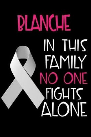 Cover of BLANCHE In This Family No One Fights Alone