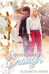 Book cover for Just Close Enough