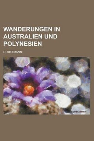 Cover of Wanderungen in Australien Und Polynesien