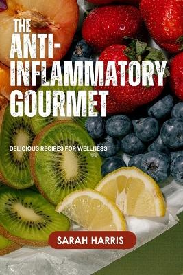 Book cover for The anti-inflammatory gourmet