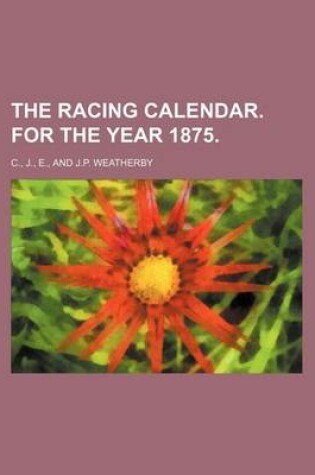 Cover of The Racing Calendar. for the Year 1875.