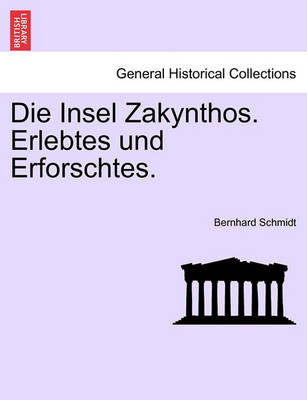 Book cover for Die Insel Zakynthos. Erlebtes Und Erforschtes.