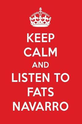 Book cover for Keep Calm and Listen to Fats Navarro