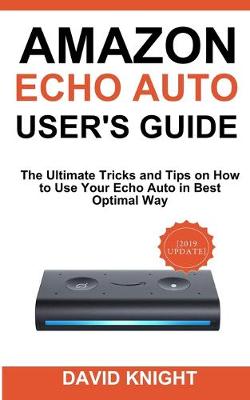 Book cover for Amazon Echo Auto User's Guide