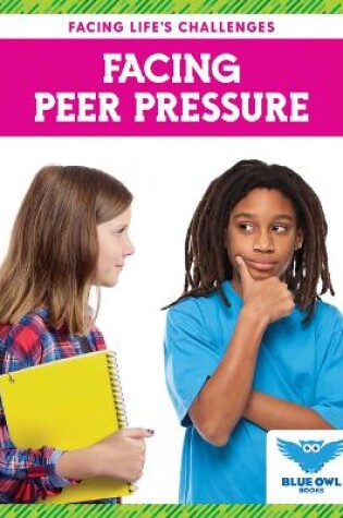 Cover of Facing Peer Pressure